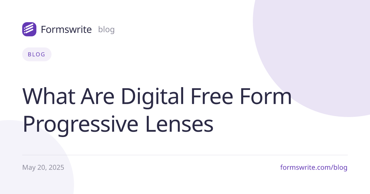 What Are Digital Free Form Progressive Lenses