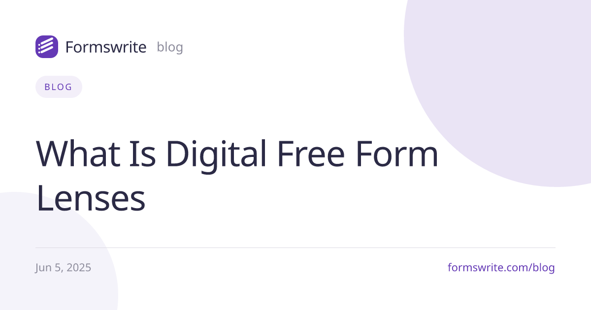 What Is Digital Free Form Lenses