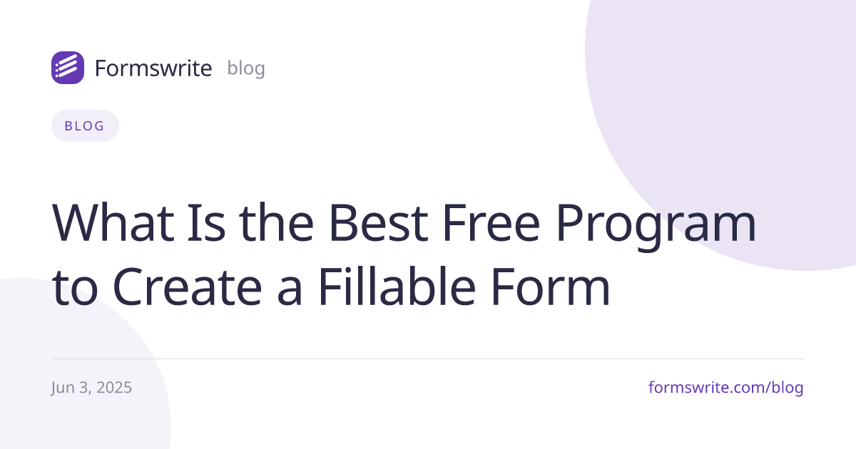 What Is the Best Free Program to Create a Fillable Form