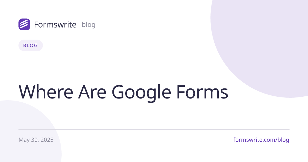Where Are Google Forms