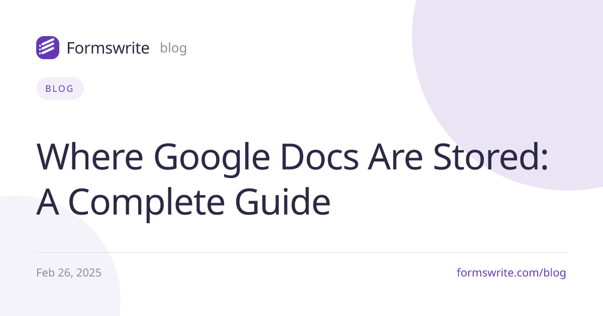 Where Google Docs Are Stored: A Complete Guide