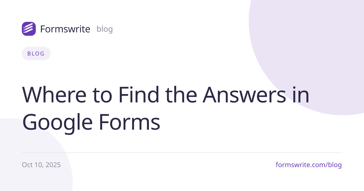 Where to Find the Answers in Google Forms