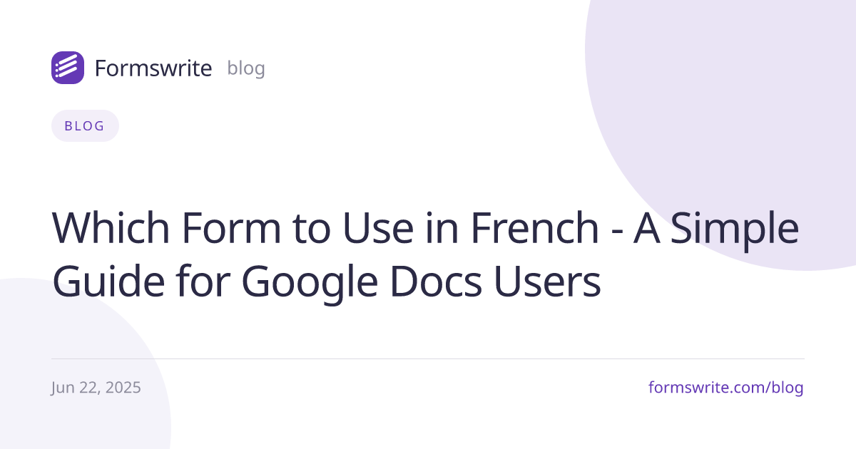 Which Form to Use in French - A Simple Guide for Google Docs Users