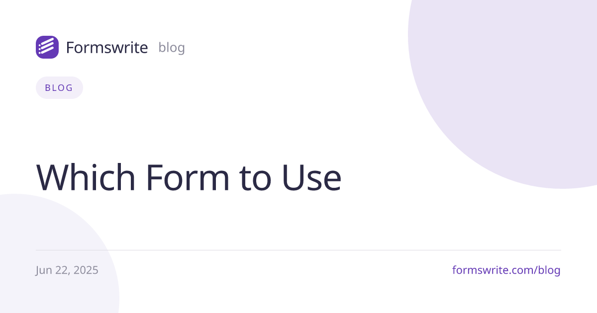 Which Form to Use