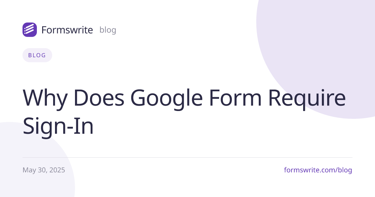 Why Does Google Form Require Sign-In