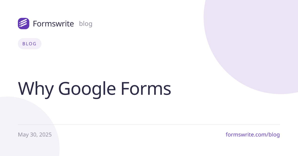 Why Google Forms