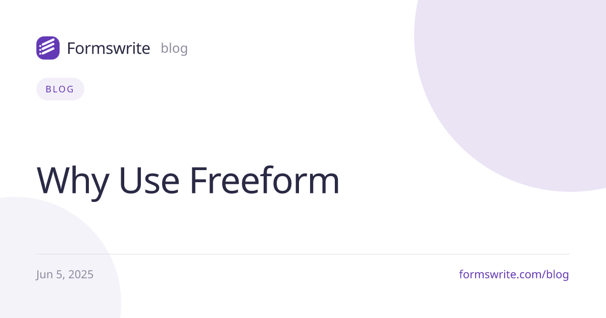 Why Use Freeform