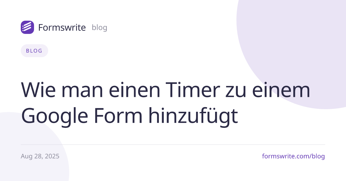 Wie man einen Timer zu einem Google Form hinzufügt