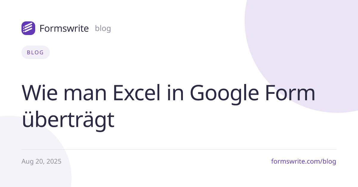 Wie man Excel in Google Form überträgt